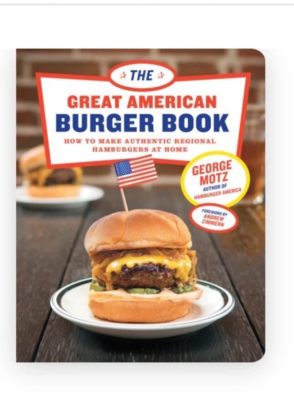 The Great American Burger Book by George Motz